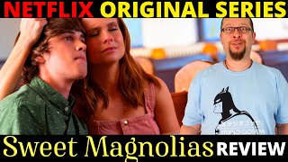 SWEET MAGNOLIAS Netflix Series Review [upl. by Tnerb]