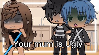 Top 23 ✨ Your Mom Is UGLY Meme ✨  Gacha Life amp Gacha Club [upl. by Namar]