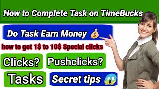 How to do Complete All Task on TimeBucks  Work from home 👉 website  Clicks Pushclicks amp task [upl. by Sinnylg]