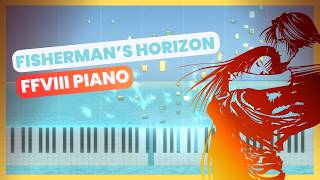 Fishermans Horizon piano  Final Fantasy VIII [upl. by Yetsirhc]