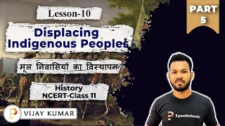 NCERT CH10 DISPLACING INDIGENOUS PEOPLES  Class 11 history  New Syllabus  Part 5cbsejanta [upl. by Erland]