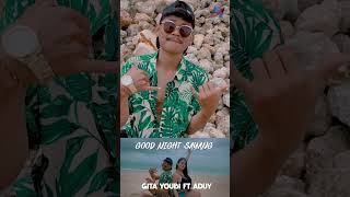 Gita Youbi feat Aduy  Good Night Sayang adimamusicmanagement dangdut gitayoubi [upl. by Dove]