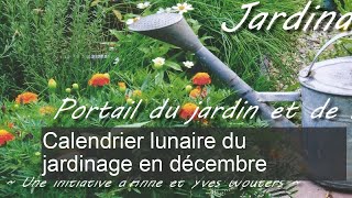 Calendrier lunaire du jardinage décembre 2017 [upl. by Nylrebmik]