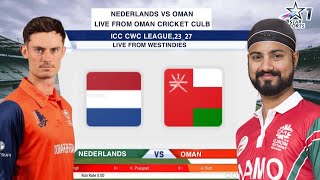 ICC CWC League 2 Live  Oman vs Netherlands Live Cricket Score amp Commentary [upl. by Euqinemod]