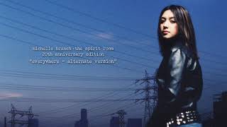 Michelle Branch  Everywhere Alternate Version Official Audio [upl. by Puttergill]