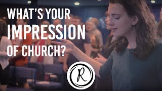 Whats Your Impression of Church [upl. by Orihakat]