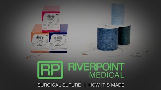 Riverpoint Medical Sutures  How Its Made [upl. by Starlene492]