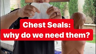 Chest seals when you need them and how to use them [upl. by Aicilihp]