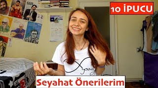 Tek Seyahat Edenler İçin 10 İpucu  Seyahat Önerilerim [upl. by Jedidiah282]