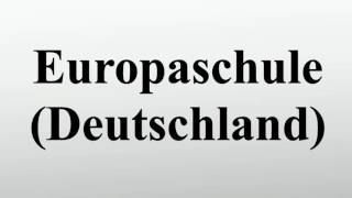 Europaschule Deutschland [upl. by Haelahk436]