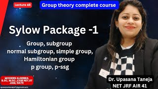 Sylow Package Normal subgroup simple group Hamiltonian group p group Sylow p subgroup [upl. by Kcirdahc439]