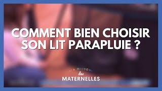 Comment bien choisir son lit parapluie   La Maison des maternelles LMDM [upl. by Ynnal]