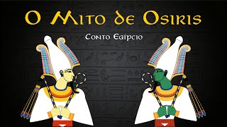 O Mito de Osíris  Conto egípcio  Mitologia Egípcia [upl. by Miles]