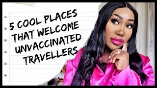 Where can unvaccinated travellers go Anti Vaccer travel destinations unvaccinated blackyoutuber [upl. by Ellenaej979]