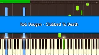 Rob Dougan  Clubbed To Death Piano Tutorial Synthesia [upl. by Terraj878]