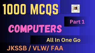 Computers  1000 MCQS  Part 1  JKSSB VLW FAA SSC [upl. by Eliathan]