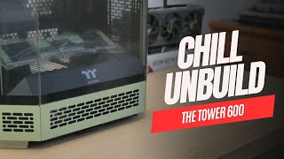 Chill Unbuild Thermaltake The Tower 600 Unboxing and Teardown [upl. by Coward]