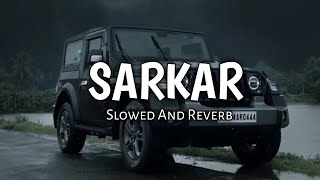 Sarkar Jaura Phagwara SlowedReverb [upl. by Enilarac]