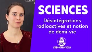 Désintégrations radioactives et notion de demivie  Sciences  Première  Les Bons Profs [upl. by Amaleta]