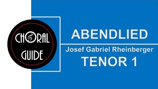 Abendlied  TENOR 1  JG Rheinberger [upl. by Ekrub426]