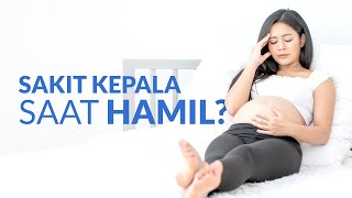 Bumil Ini Cara Alami Mengatasi Sakit Kepala Saat Hamil [upl. by Anwahsad]