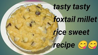 tasty foxtail millet rice recipe కొర్ర బియ్యం తో చెక్కర పొంగలిని చెయ్యండి చాలా కమ్మగా వస్తుంది 😋🤤 [upl. by Yerocal]