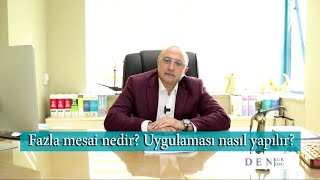 Fazla Mesai Nedir Uygulaması Nasıl Yapılır [upl. by Marney]