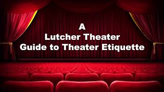 Lutcher Theater Etiquette Video [upl. by Corso709]