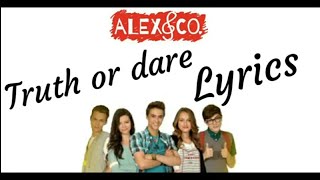 Alex amp co 2  Truth or dare Lyrics [upl. by Hinda]