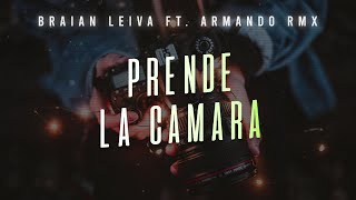 PRENDE LA CÁMARA Intro Mashup  Tiago PZK FMK  Braian Leiva Ft Armando Rmx [upl. by Spitzer]