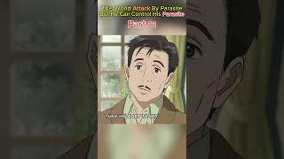 He Can Control The Parasyte And Become The Strongest Human  Anime Recap anime shorts [upl. by Artie]