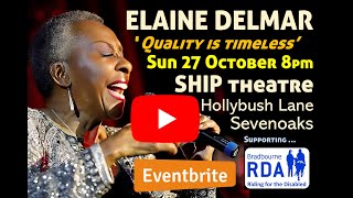 Elaine Delmar SHIP Theatre Sevenoaks  Sunday 27 Oct 8pm httpwwwtinyurlcomElaineDelmar7Oaks [upl. by Annaoi]