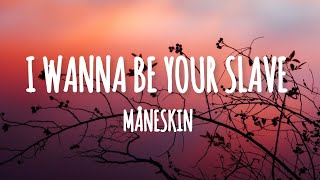 Måneskin  I Wanna Be Your Slave Lyrics [upl. by Anirpas865]