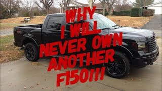 Why I will NEVER own another F150 [upl. by Nemra917]