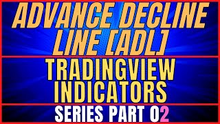 Tradingview Indicators Series Part2  Advance Decline Line ADL  TRADINGVIEW INDICATORS [upl. by Methuselah]