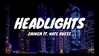 Eminem  Headlights Lyrics Ft Nate Ruess [upl. by Spohr]