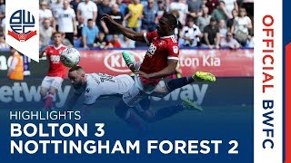 HIGHLIGHTS  Bolton Wanderers 32 Nottingham Forest [upl. by Atenek]