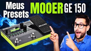 Mooer GE150 Programei vários Presets exclusivos em minutos [upl. by Alfonso]