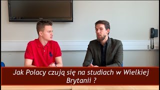 Jak Polacy czują się na studiach w Wielkiej Brytanii  Wywiad z Mateuszem Perkowskim cz3 [upl. by Ecitsuj]