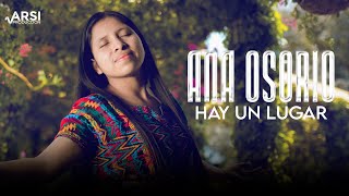 HAY UN LUGAR  ANA OSORIO [upl. by Anaig]