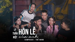 Hôn Lễ Của Anh  Lý Tuấn Kiệt Solo x Thế Minh  Đám cưới anh người ta lên hát hò … [upl. by Nainatrad]