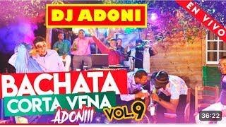 DJ ADONI BACHATA CORTA VENA VOL 9H2 [upl. by Tergram334]