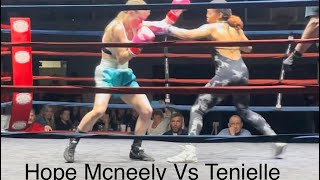 TENIELLE VS HOPE MCNEELY boxing [upl. by Natsirk]