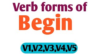 Verb forms of Begin  verb forms in V1V2V3V4V5  Verb forms By arvind classes v1 v2 v3 v4 v5 [upl. by Alvinia]