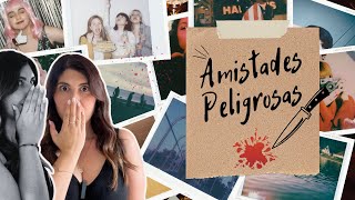 Amistades peligrosas 🔪👭🏻 [upl. by Allerym]