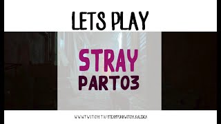 Stray part03 letsplay [upl. by Angle]