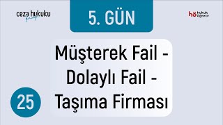 25 Ceza Hukuku KAMPI  Müşterek Fail  Dolaylı Fail  Taşıma Firması  Murat AKSEL [upl. by Sirk]