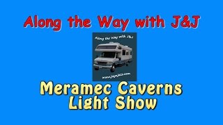 Meramec Caverns Light Show  Stanton MO  Route 66 [upl. by Pattin666]