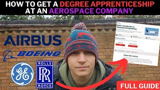 How to get a Degree Apprenticeship at an aerospace company  FULL GUIDE  Airbus RollsRoyce amp GE [upl. by Atteroc]