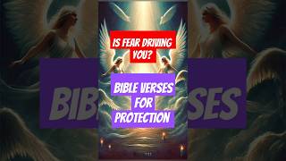 quotIs Fear Driving You Bible Verses For Protection From Enemies [upl. by Morganne]